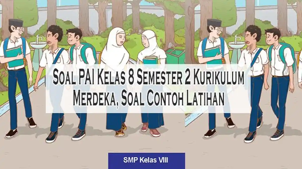Soal PAI Kelas 8 Semester 2 Kurikulum Merdeka Soal Contoh Latihan