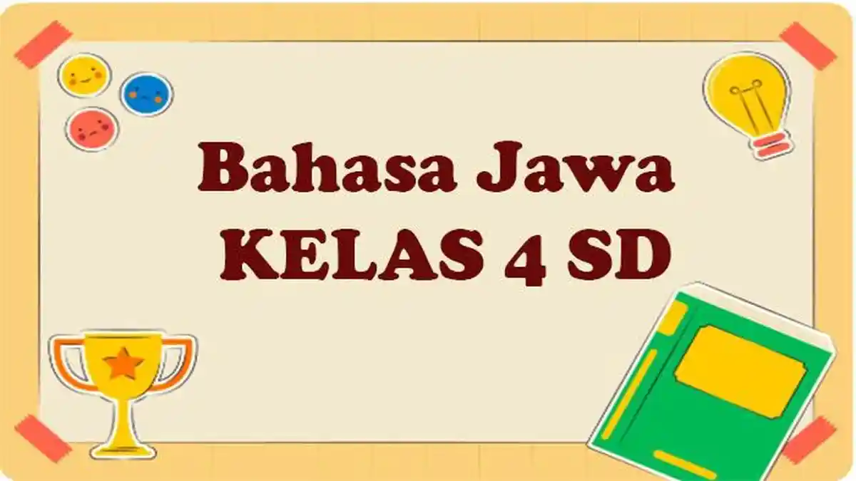 55 Soal dan Jawaban PTS Bahasa Jawa Kelas 4 SD Semester 1 Kurikulum