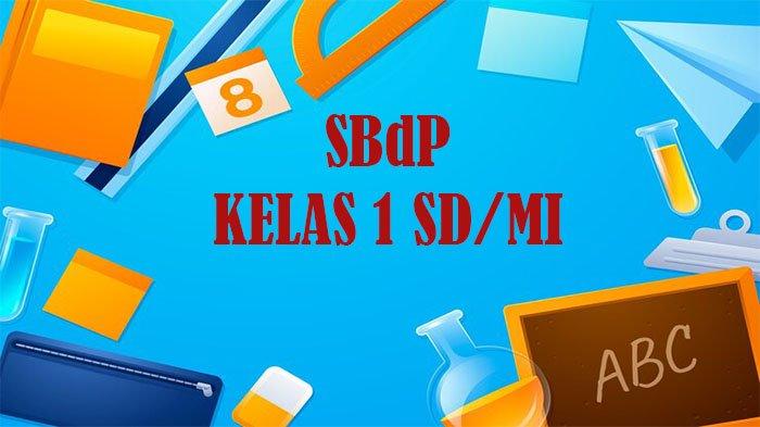 40 Soal SBdP Kelas 1 SD Semester 1 Tahun 2025 Kunci Jawaban UTS PTS