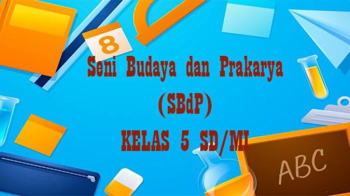 Ternyata Ada Soal PTS SBdP Kelas 5 Semester 1 Siap Cetak, Jangan Sampai Ketinggalan!