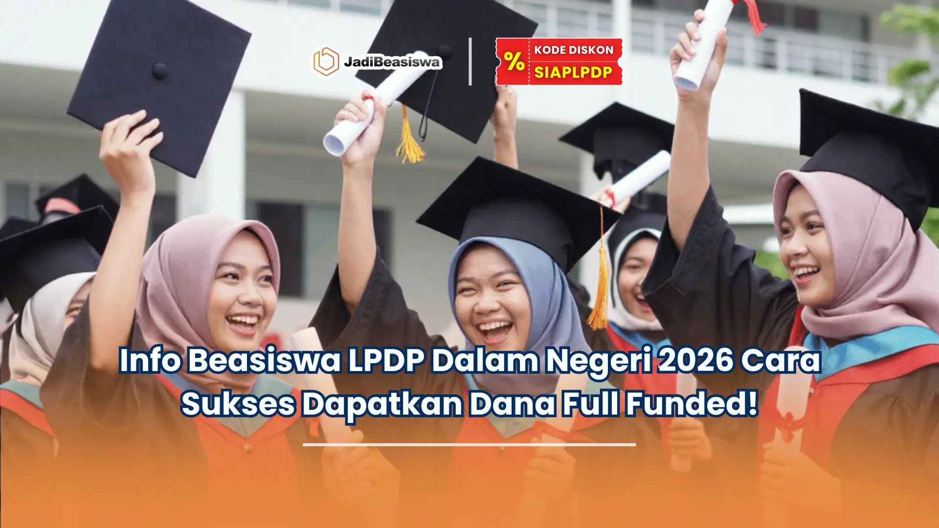 Info Beasiswa LPDP Dalam Negeri 2026 Cara Sukses Dapatkan Dana Full Info Beasiswa LPDP Dalam Negeri 2026 Cara Sukses Dapatkan Dana Full