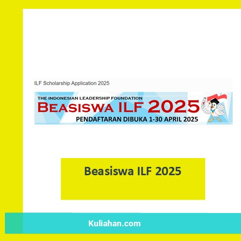 5 Fakta Mengejutkan Beasiswa ILF 2025 yang Wajib Kamu Tahu Sebelum Mendaftar