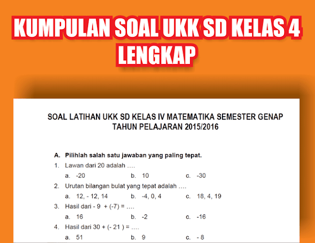Kumpulan Latihan Soal UKK atau Ulangan Kenaikan Kelas Kelas 4 SD Semester 2